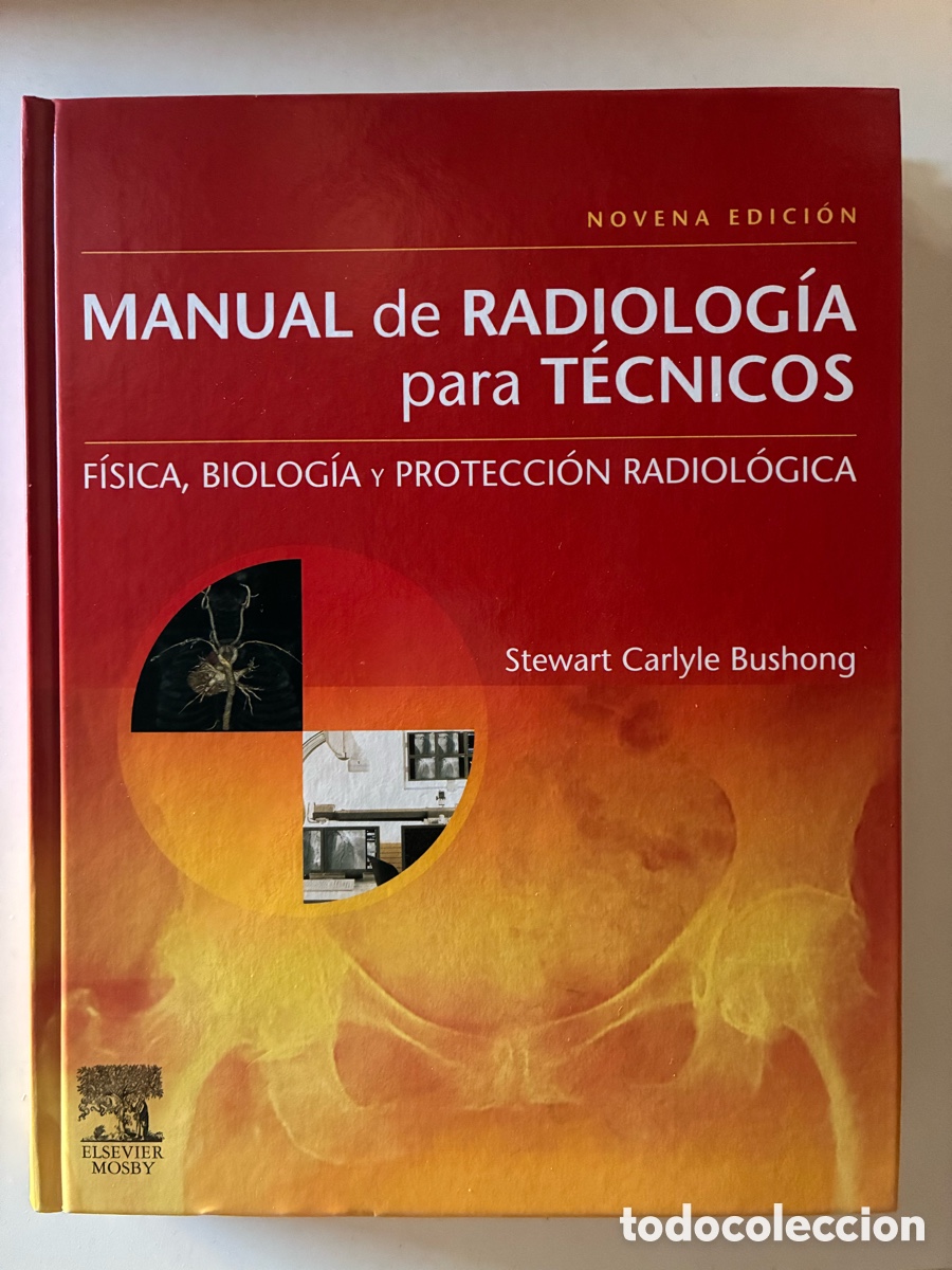 Libros de segunda mano: MANUAL DE RADIOLOG&Iacute;A PARA T&Eacute;CNICOS. F&Iacute;SICA, BIOLOG&Iacute;A Y PROTECCI&Oacute;N RADIOL&Oacute;GICA