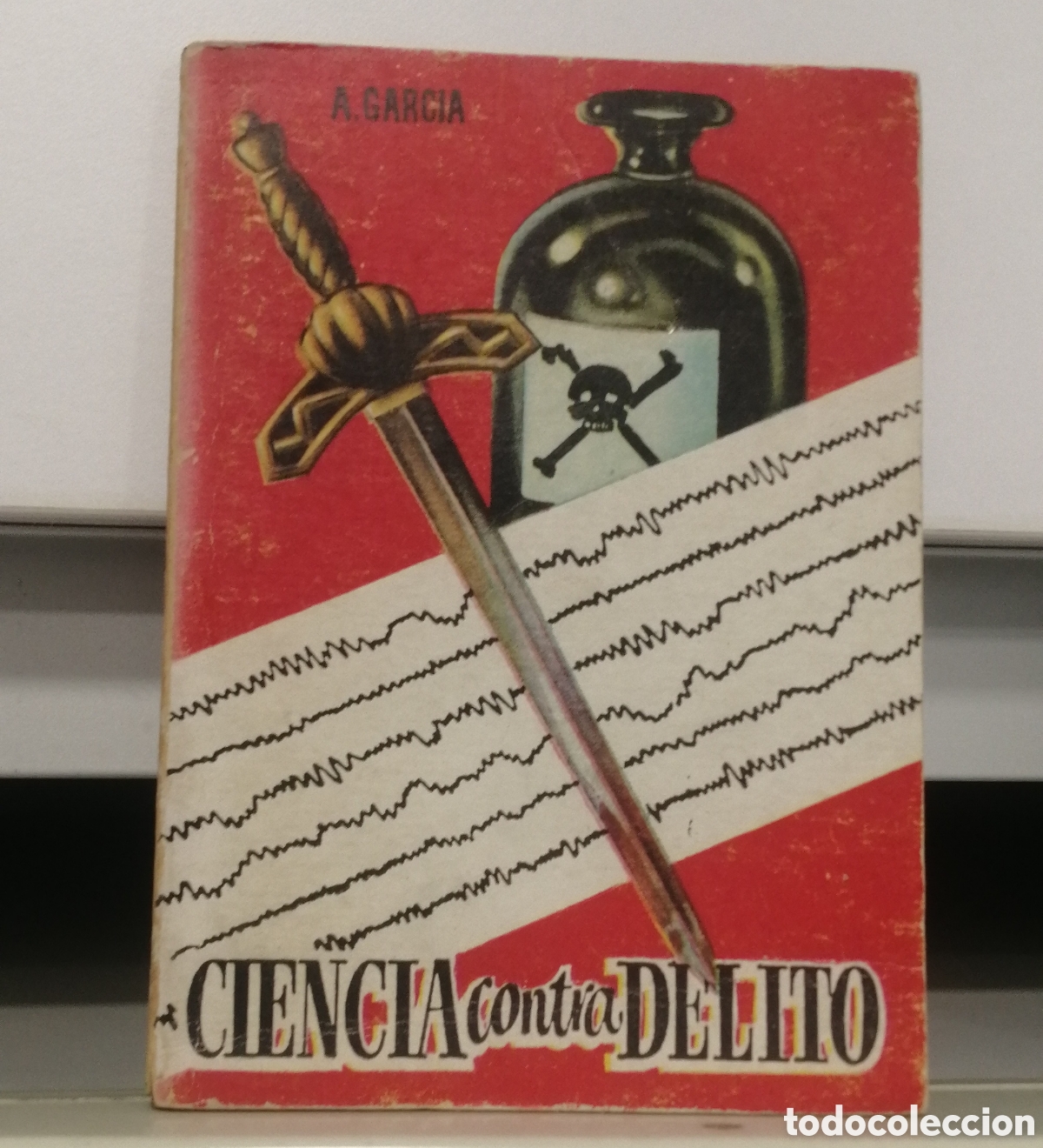 Libros de segunda mano: Ciencia contra delito Antonio Garc&iacute;a Portada de Chaco Ediciones G. P. Enciclopedia Pulga N&uacute;mero 491
