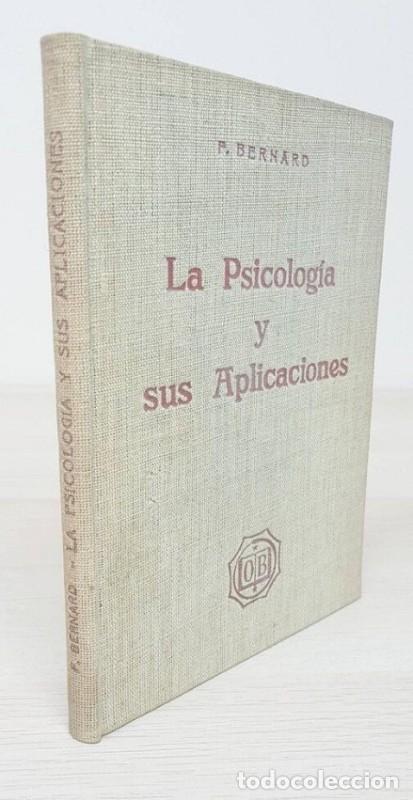 Libros de segunda mano: La Psicolog&iacute;a y Sus Aplicaciones. Introducci&oacute;n a la Psicotecnia - P. Bernard - F. Oliver Brachfeld -