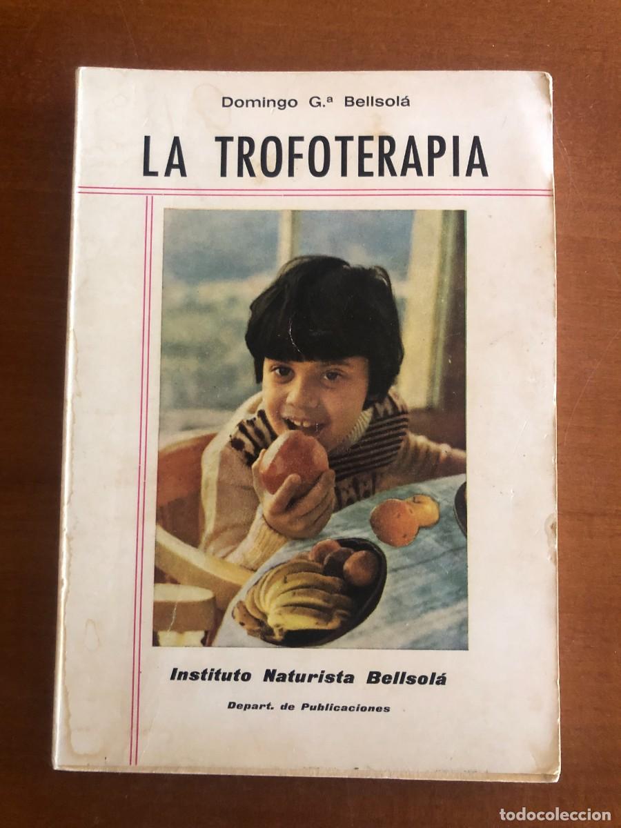 Libros de segunda mano: La Trofoterapia. Domingo G&ordf; Bellsol&aacute;