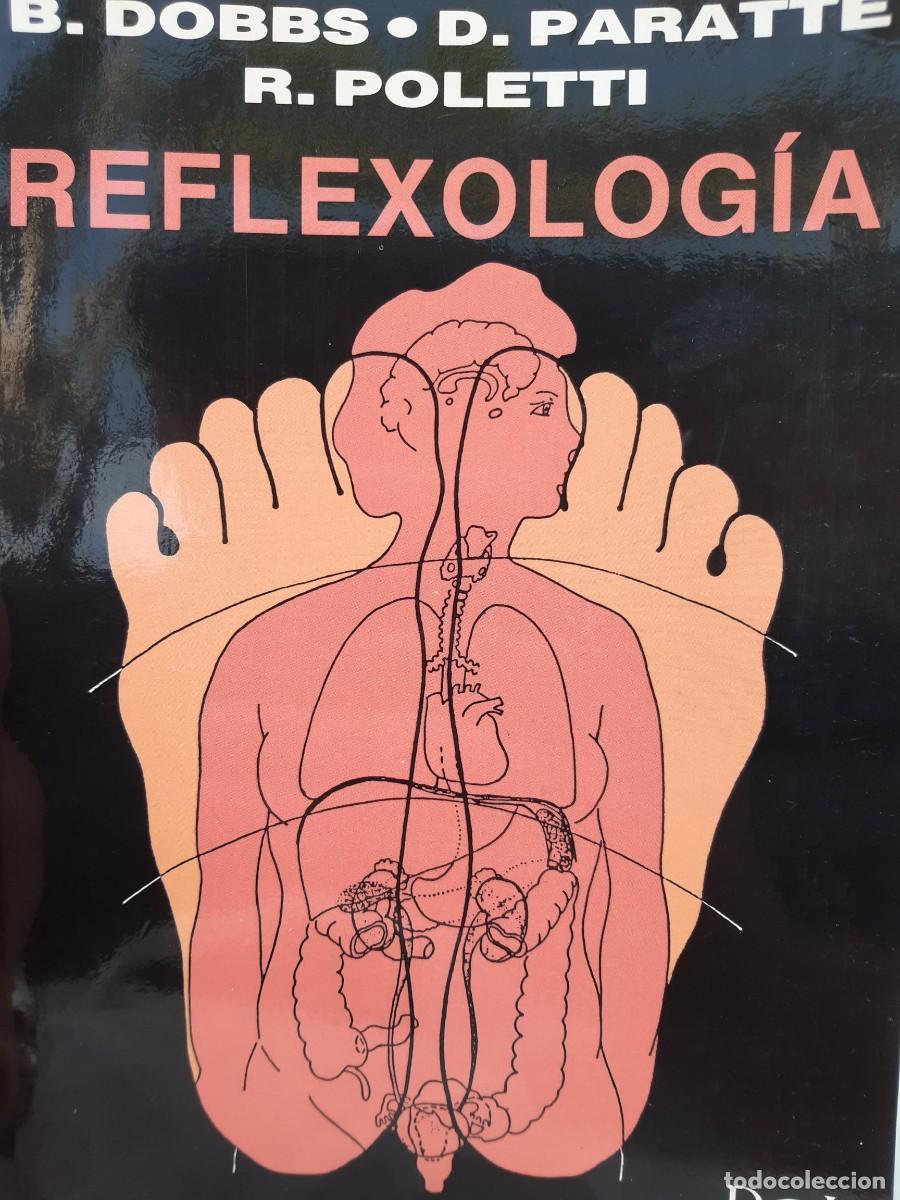 Libros de segunda mano: REFLEXOLOGIA B DOBBS D PARATTE R POLETTI