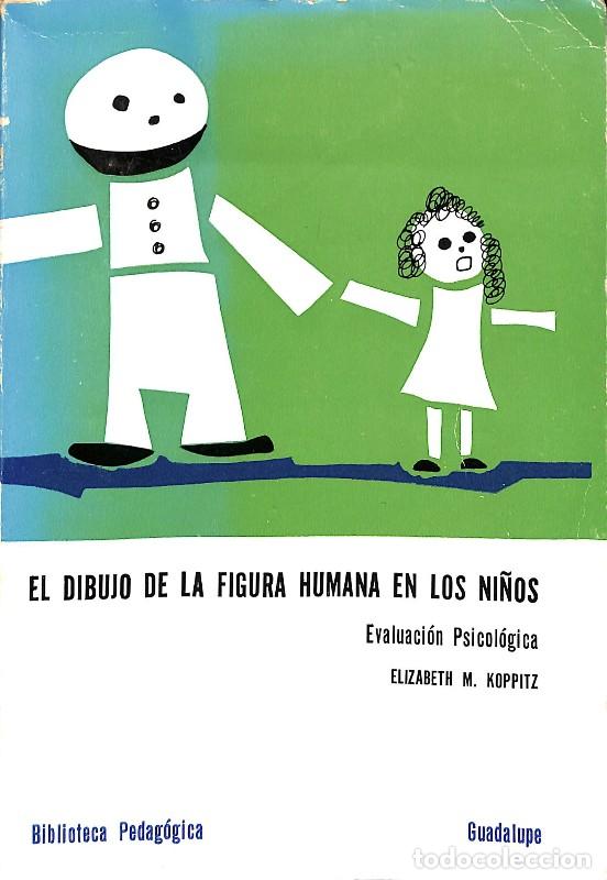 Libros de segunda mano: El Dibujo de la Figura Humana en los Ni&ntilde;os: Evaluaci&oacute;n Psicol&oacute;gica - Elizabeth Koppitz - 1974