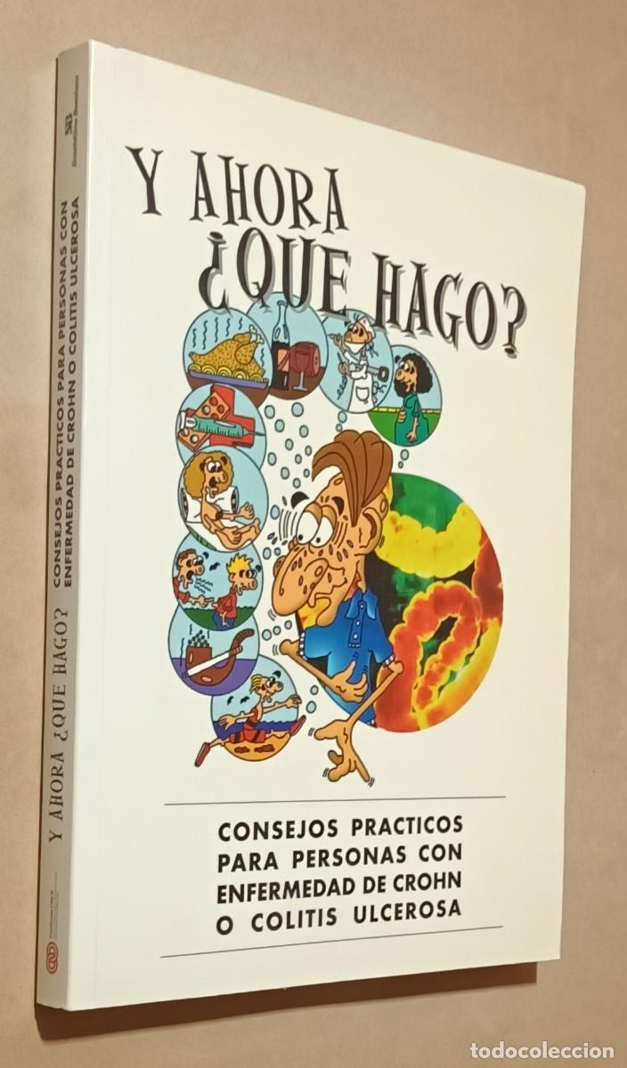 Libros de segunda mano: &iquest;Y AHORA QU&Eacute; HAGO? (CONSEJOS PARA ENFERMOS DE CROHN O COLITIS ULCEROSA) - LEON PECASSE - 1998