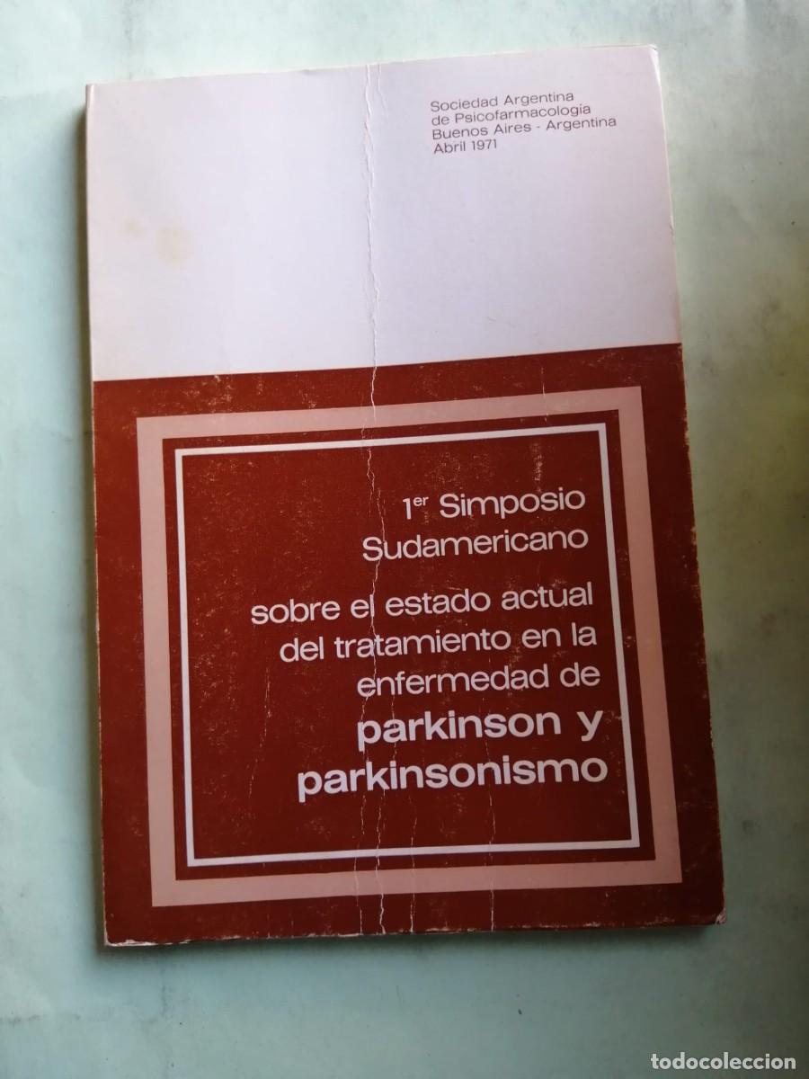 Libros de segunda mano: 1er SIMPOSIO SUDAMERICANO SOBRE EL ESTADO ACTUAL DEL TRATAMIENTO EN LA ENFERMEDAD DE PARKINSON Y ...