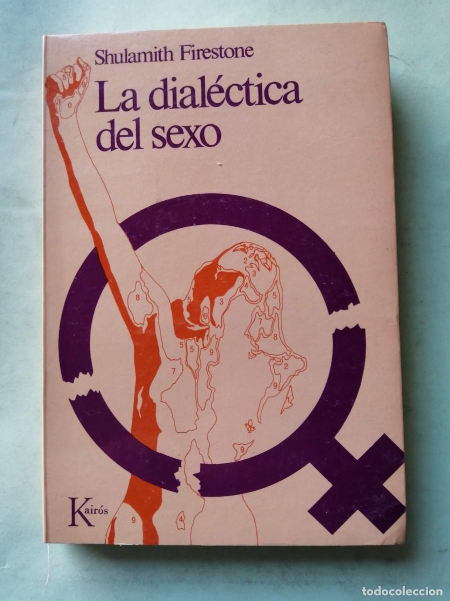 Libros de segunda mano: LA DIALECTICA DEL SEXO (SHULAMITH FIRESTONE)