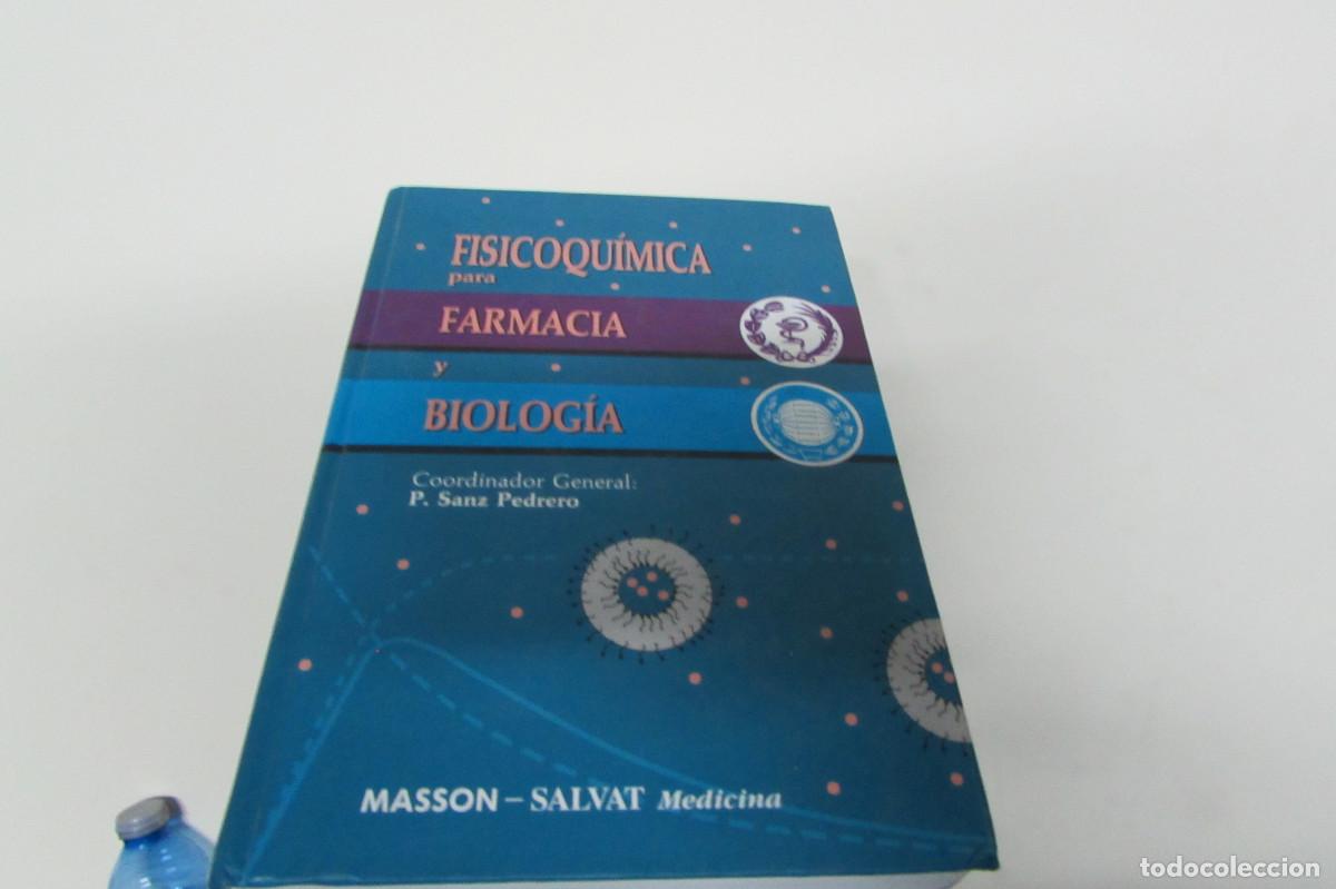 Libros de segunda mano: FISICOQU&Iacute;MICA PARA FARMACIA Y BIOLOG&Iacute;A . COORDINADOR P.SANZ PEDRERO..MASSON
