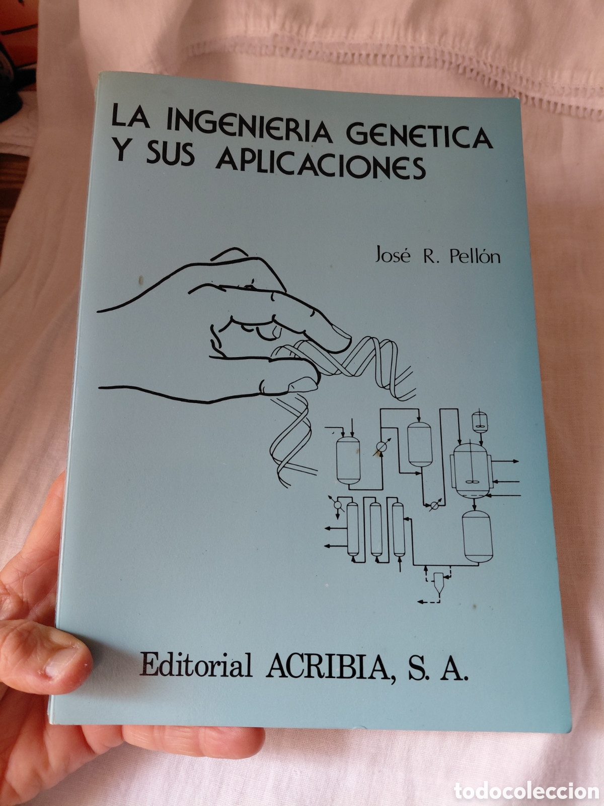 Libros de segunda mano: LA INGENIERIA GENETICA Y SUS APLICACIONES.JOSE R.PELLON.EDITORIAL ACRIBIA ZARAGOZA 1986