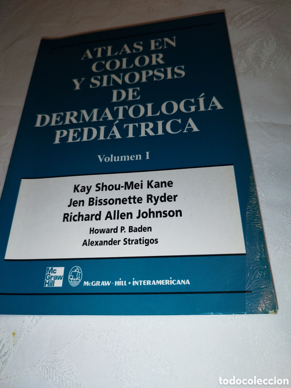 Libros de segunda mano: ATLAS EN COLOR Y SINOPSIS DE DERMATOLOGIA PEDIATRICA VOLUMEN I. VV.AA. McGRAW-HILL, 2004.