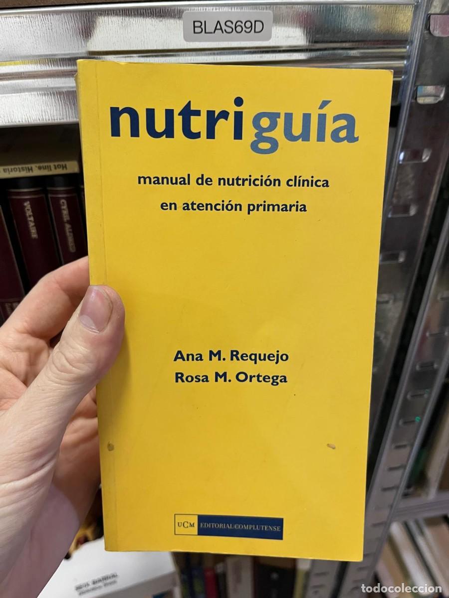 Libros de segunda mano: BLAS69D &mdash; Nutrigu&iacute;a. Manual de nutrici&oacute;n cl&iacute;nica en atenci&oacute;n primaria &mdash; Ana M. Requejo / Rosa M.