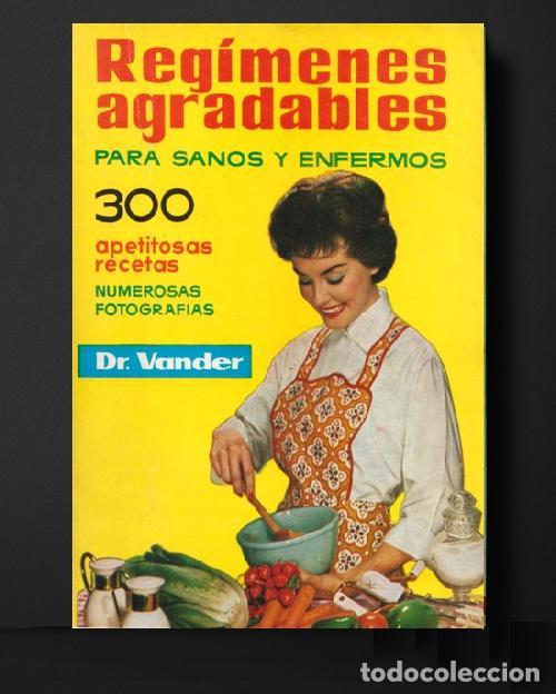 Libros de segunda mano: �F3767 - DR. VANDER. REGIMENES AGRADABLES. PARA SANOS Y ENFERMOS. 300 RECETAS. COCINA. ILUSTRADO.