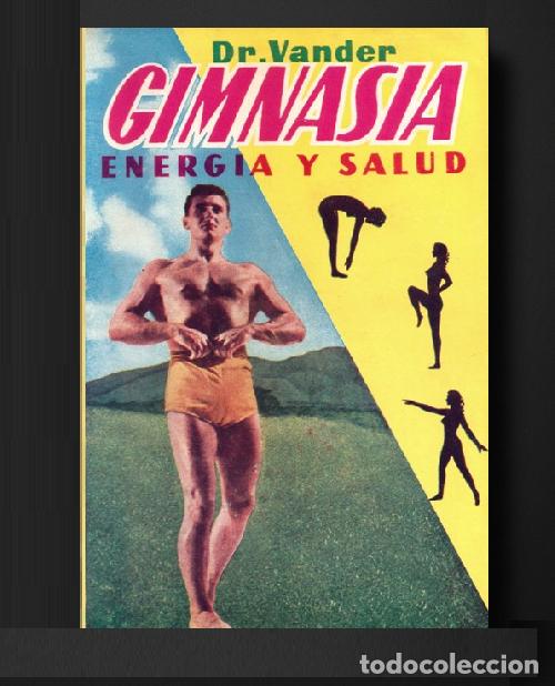 Libros de segunda mano: �F3766 - GIMNASIA. ENERGIA Y SALUD. EJERCICIOS METODICOS. CURATIVA. ETC. DR. VANDER. ILUSTRADO.