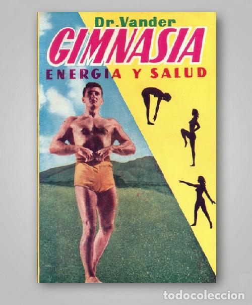 Libros de segunda mano: DR. VANDER. GIMNASIA. ENERGIA Y SALUD. EJERCICIOS METODICOS. CURATIVA. ETC. ILUSTRADO.