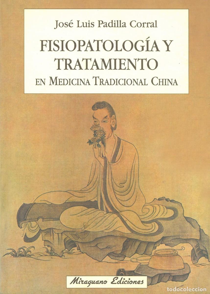 Libros de segunda mano: Fisiopatologia y Tratamiento en Medicina Tradicional China - Padilla Corral, Jose Luis