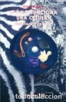 Libros de segunda mano: &iquest;C&oacute;mo Funciona una C&eacute;lula?: Fisiolog&iacute;a Celular - Pe&ntilde;a, Antonio - Fondo de Cultura Econ&oacute;mica - 122