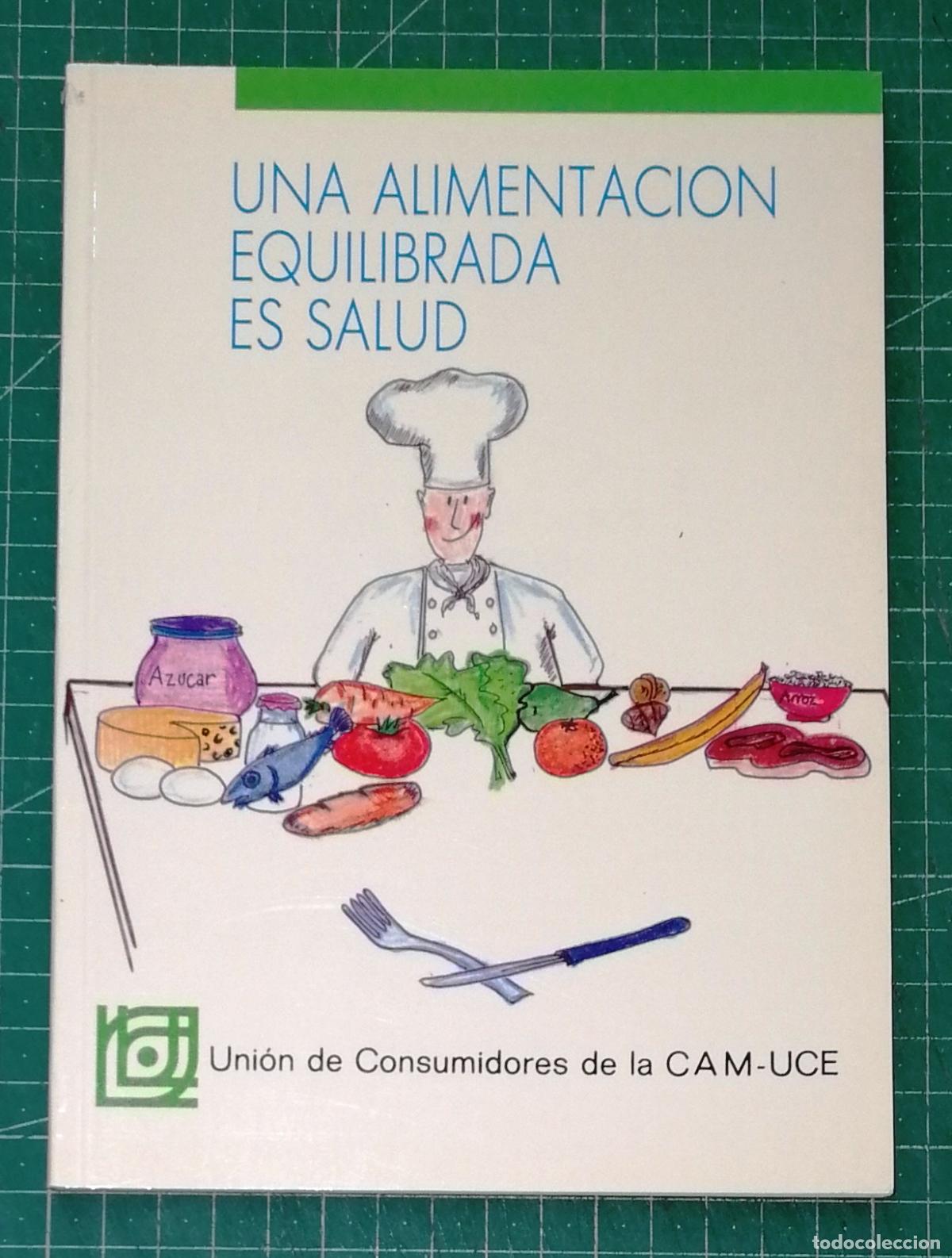 Libros de segunda mano: UNA ALIMENTACI&Oacute;N EQUILIBRADA ES SALUD. - Uni&oacute;n de Consumidores de la CAM-UCE, 1991