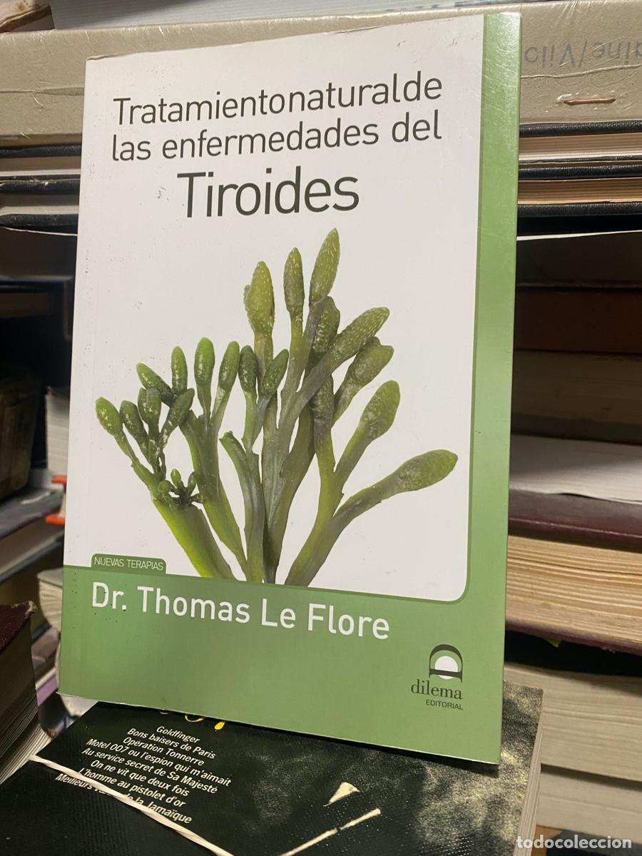 Libros de segunda mano: tiroides, dr thomas le flore, edt. dilema