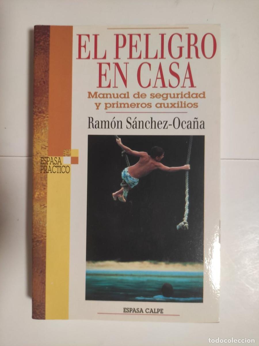 Libros de segunda mano: El peligro en casa - Ram&oacute;n S&aacute;nchez-Oca&ntilde;a