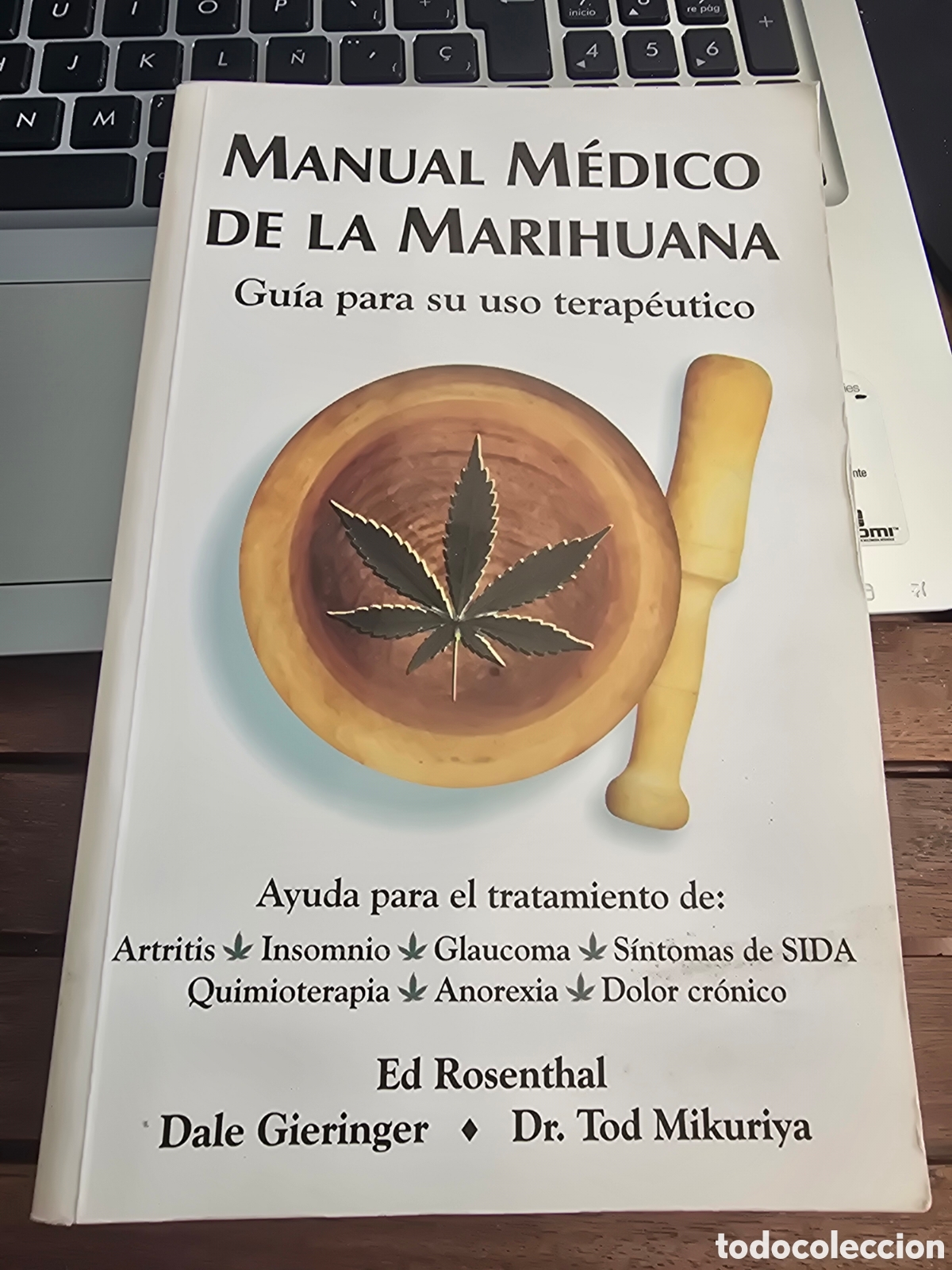 Libros de segunda mano: MANUAL MEDICO DE LA MARIHUANA Guia para uso terapeutico ROSENTHAL DALE GIERINGER TOD MIKURIYA 1999