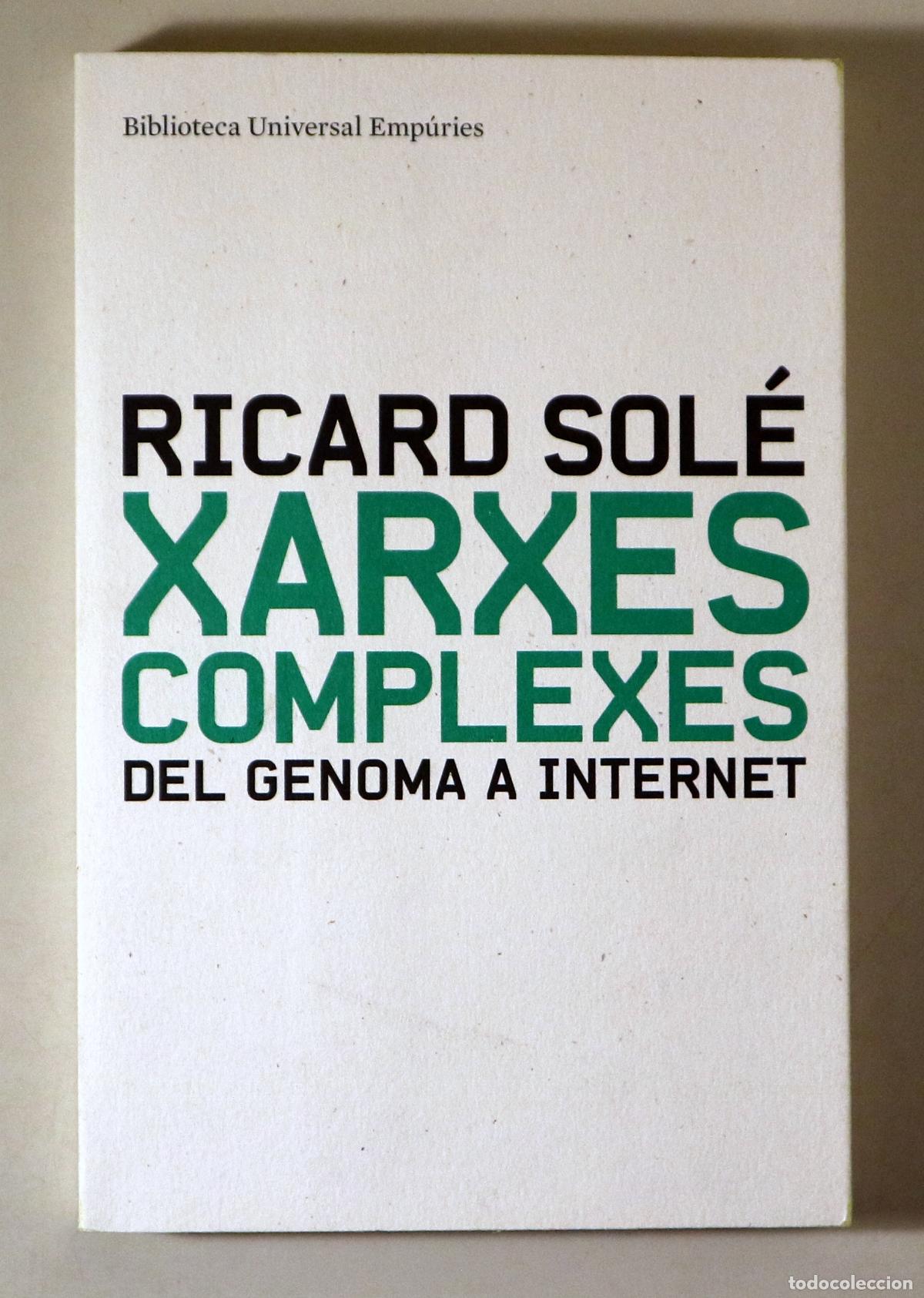Second hand books: SOL&Eacute;, Ricard - XARXES COMPLEXES. Del genoma a internet - Barcelona 2009
