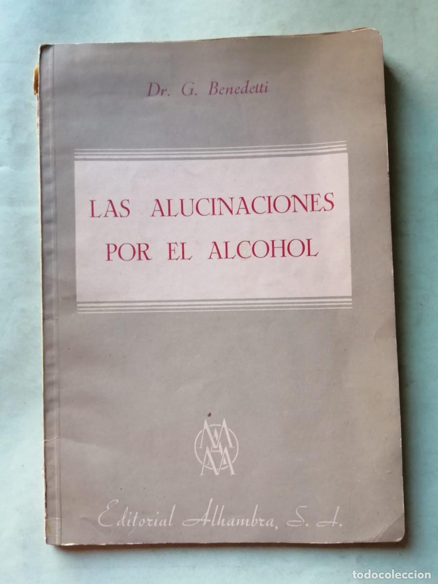 Libros de segunda mano: LAS ALUCINACIONES POR EL ALCOHOL (Dr G. BENEDETTI)