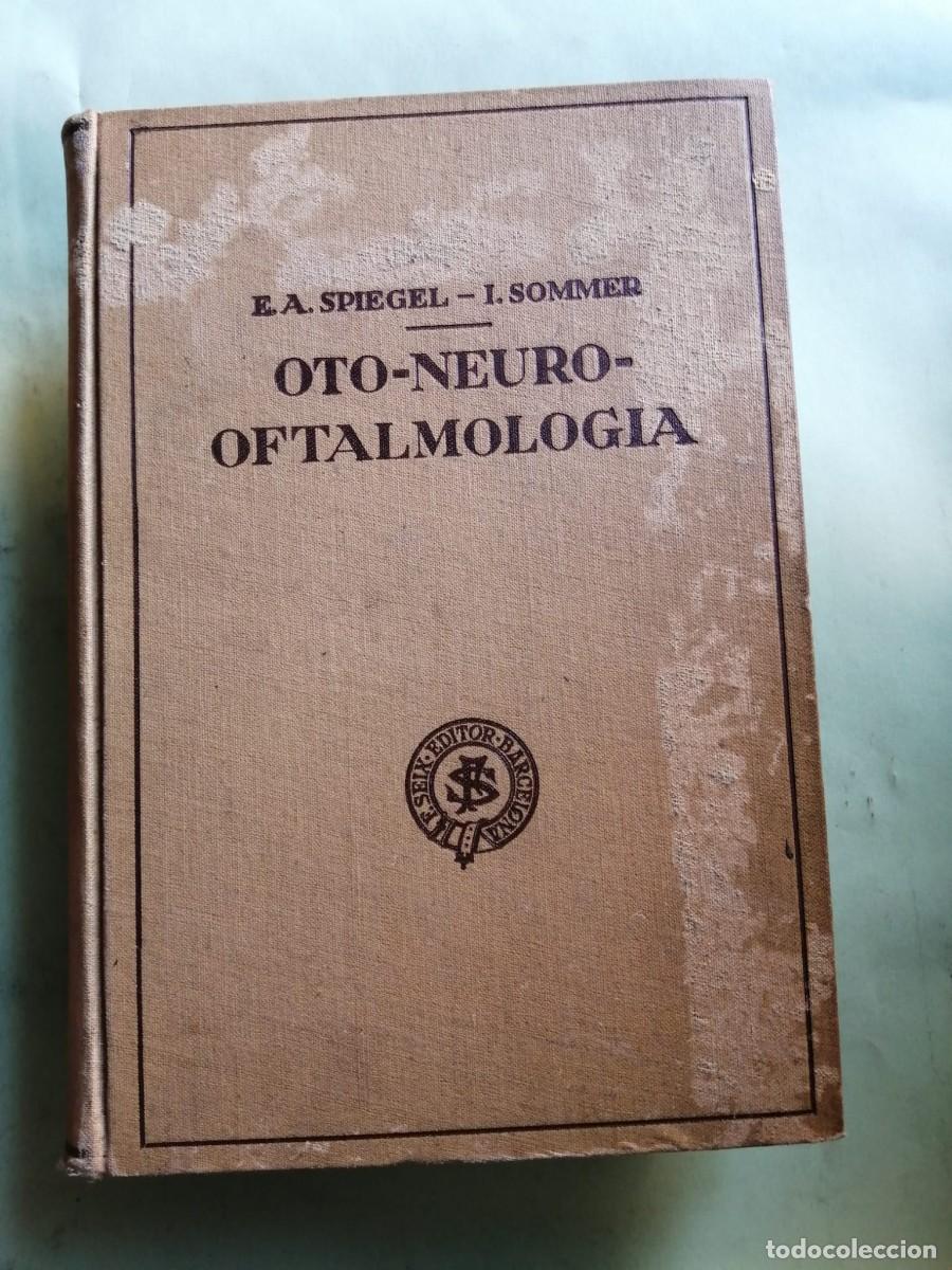 Libros de segunda mano: OTO - NEURO - OFTALMOLOGIA (E. A. SPIEGEL - L. SOMMER)