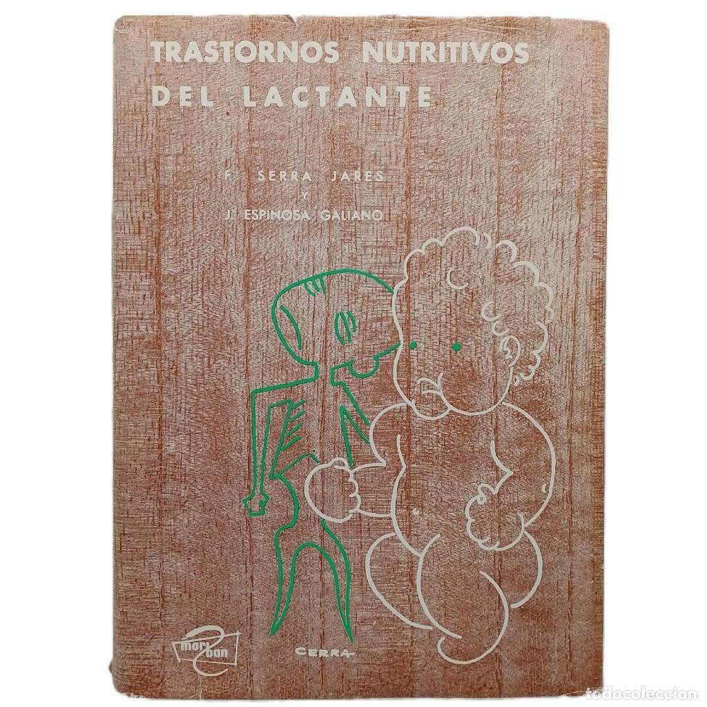 Libros de segunda mano: TRASTORNOS NUTRITIVOS DEL LACTANTE. Serra Jares, Fernando / Espinosa Galiano, Juan