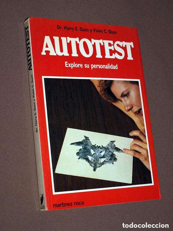 Libros de segunda mano: AUTOTEST. EXPLORE SU PERSONALIDAD. Dr. Harry E. GUNN y Violet C. GUNN. Mart&iacute;nez Roca, 1989 +++