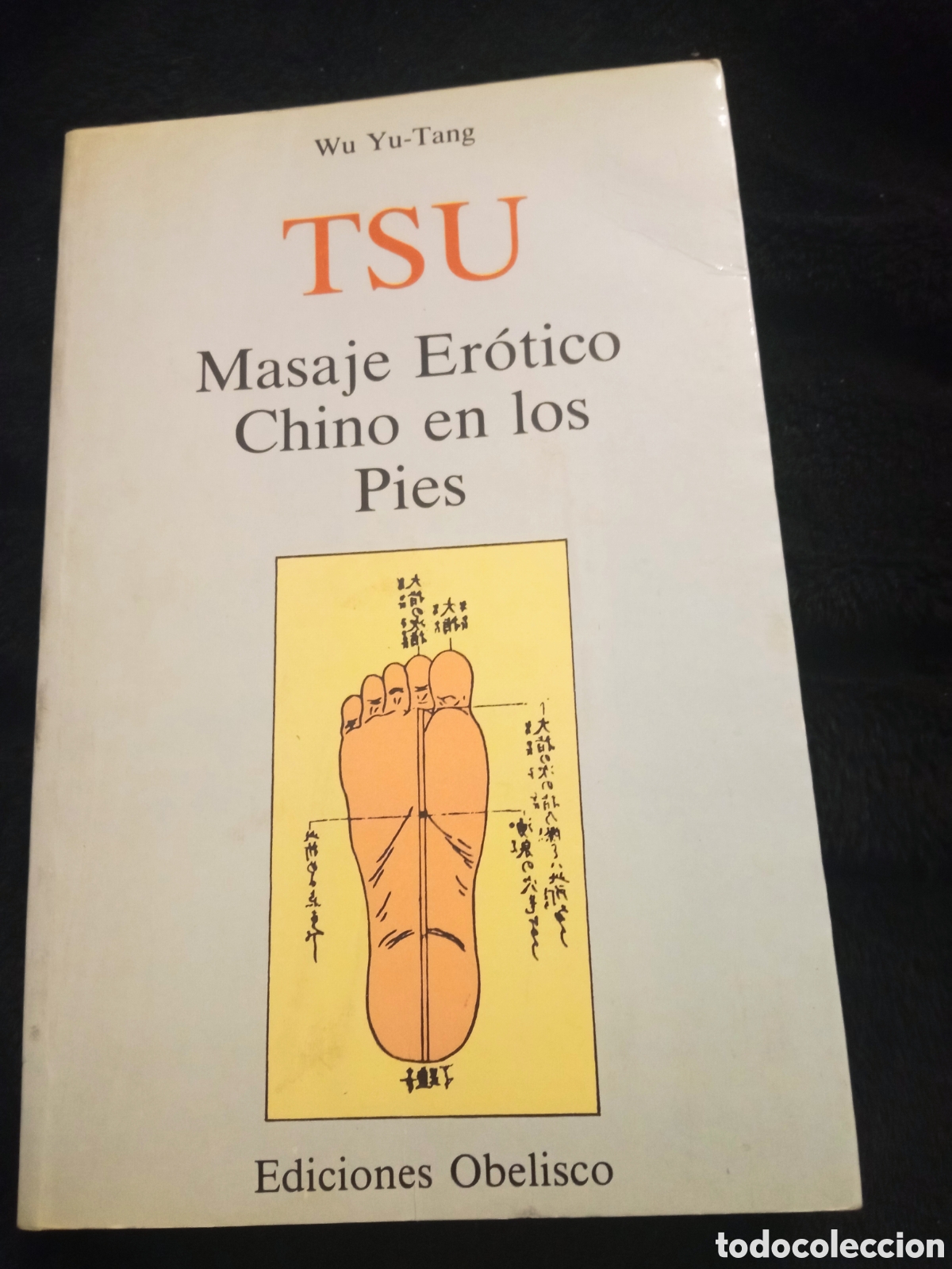Libros de segunda mano: TSU, Masaje Erotico Chino en los pies, 1 edici&oacute;n de 1984