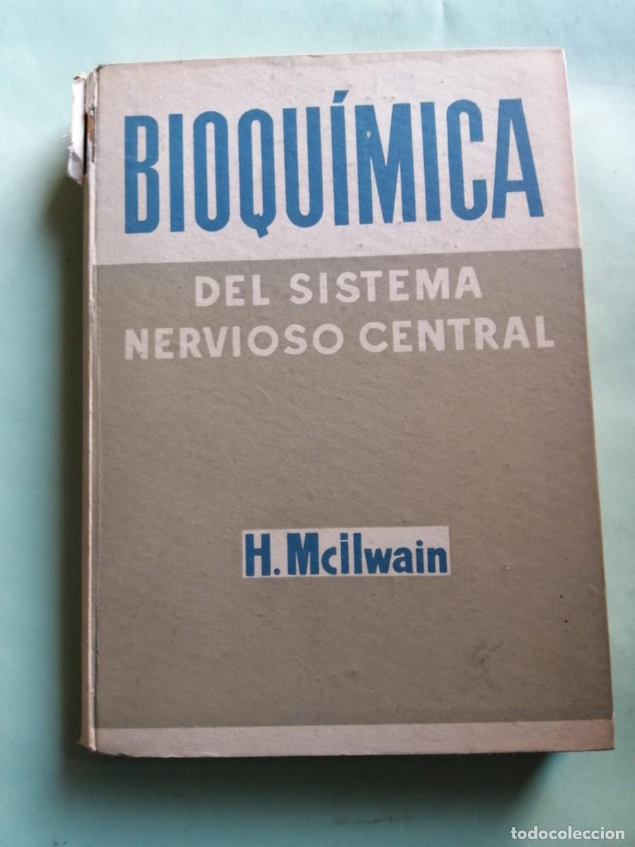 Second hand books: BIOQUIMICA DEL SISTEMA NERVIADO CENTRAL (H. McILWAIN)