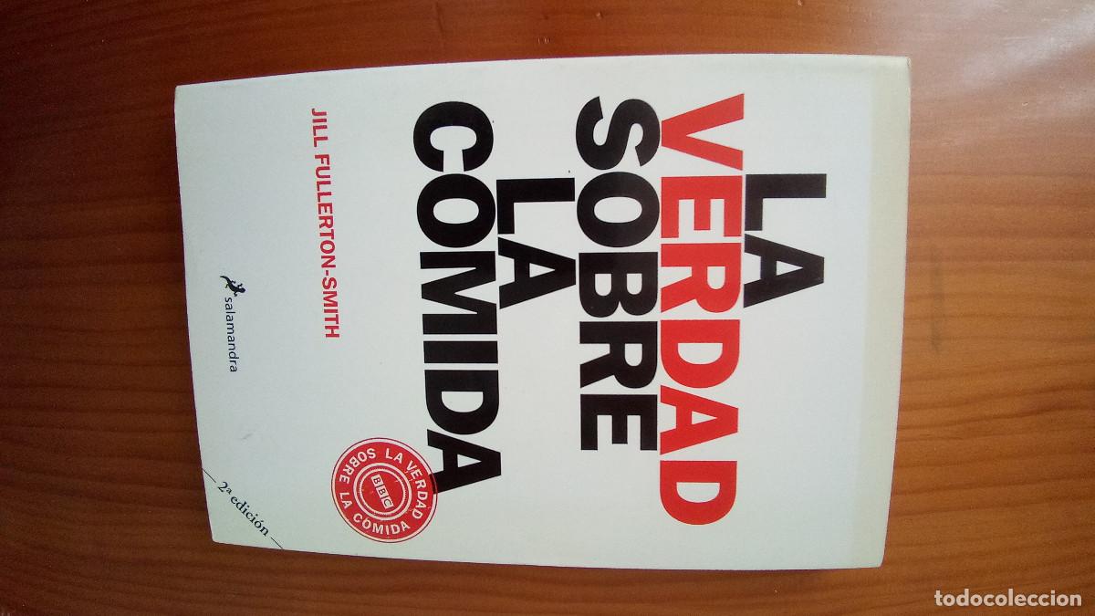 Gebrauchte B&uuml;cher: La verdad sobre la comida / Jill Fullerton-Smith. Salamandra