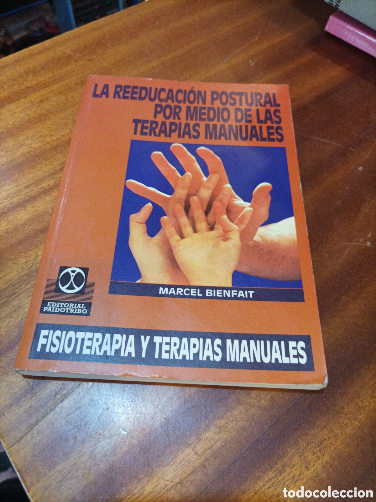 Libros de segunda mano: LA REEDUCACI&Oacute;N POSTURAL POR MEDIO DE LAS TERAPIAS MANUALES.MARCEL BIENFAIT..