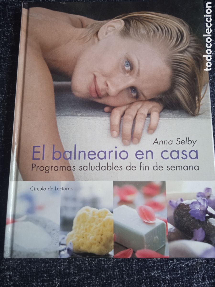 Libros de segunda mano: EL BALNEARIO EN CASA - PROGRAMAS SALUDABLES / ANNA SELBY
