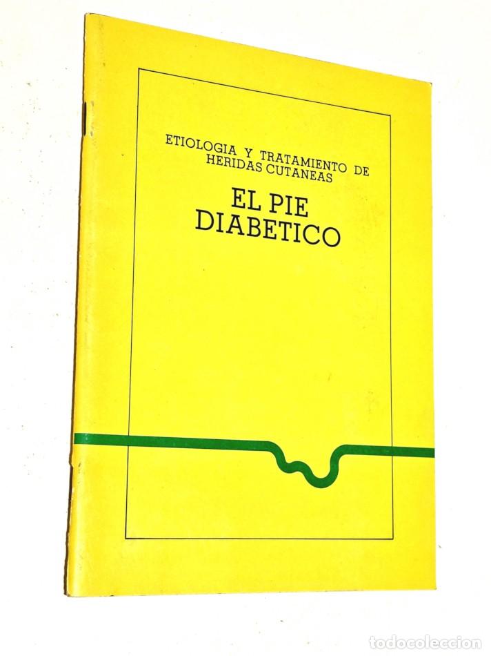 Libros de segunda mano: EL PIE DIAB&Eacute;TCO. Etioogia y tratamiento de heridas cut&aacute;neas - GALV&Aacute;N CASAS, Cristina