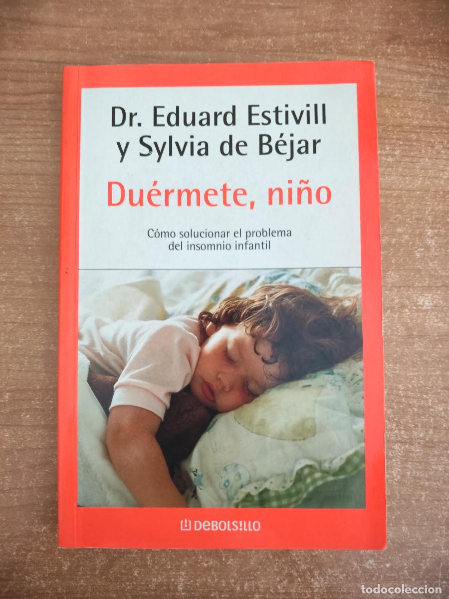 Libri di seconda mano: Du&eacute;rmete, ni&ntilde;o - Dr. Eduard Estivil y Sylvia de B&eacute;jar - DeBolsillo, 2006