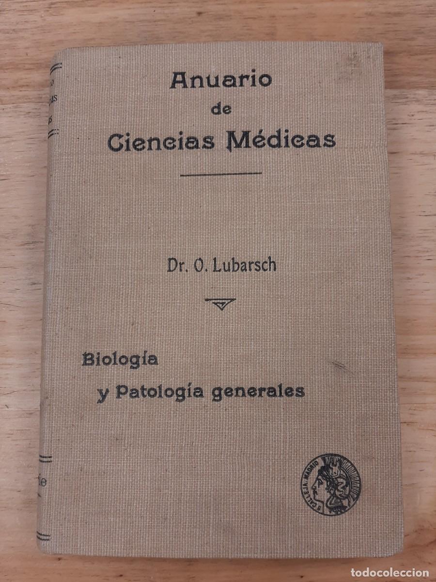 Libros de segunda mano: Biolog&iacute;a y patolog&iacute;a generales - Dr. Otto Lubarsch - Anuario de Ciencias M&eacute;dicas, Tomo I