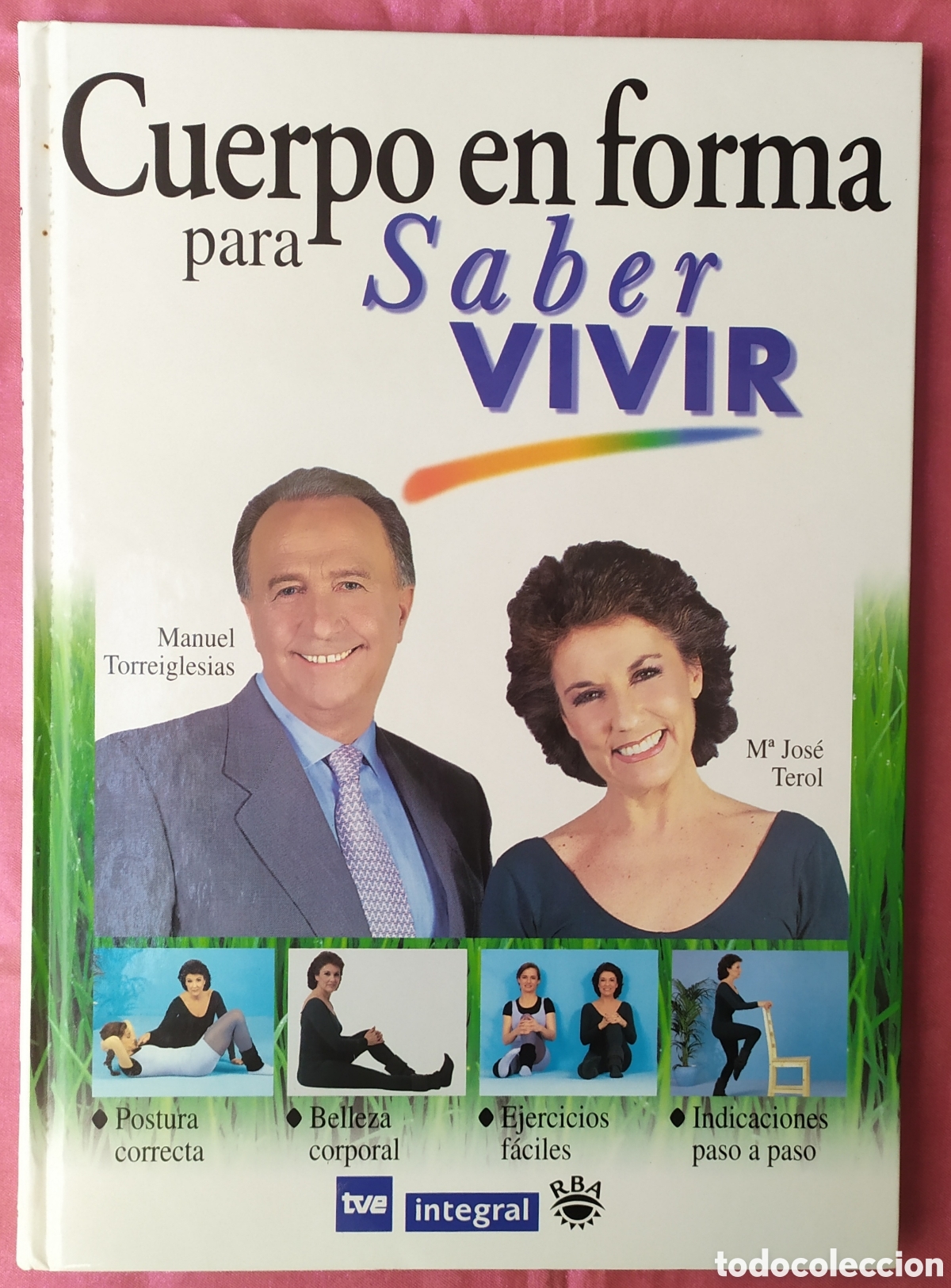 Libros de segunda mano: Cuerpo en forma para saber vivir de Manuel Torreiglesiss y M. Jos&eacute; Terol - RBA para TVE del a&ntilde;o 1999