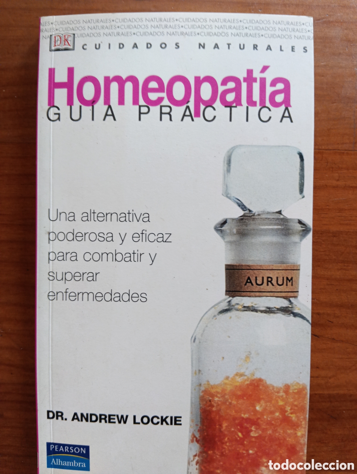 Libros de segunda mano: Homeopat&iacute;a. Gu&iacute;a pr&aacute;ctica, Dr. Andrew Lockie