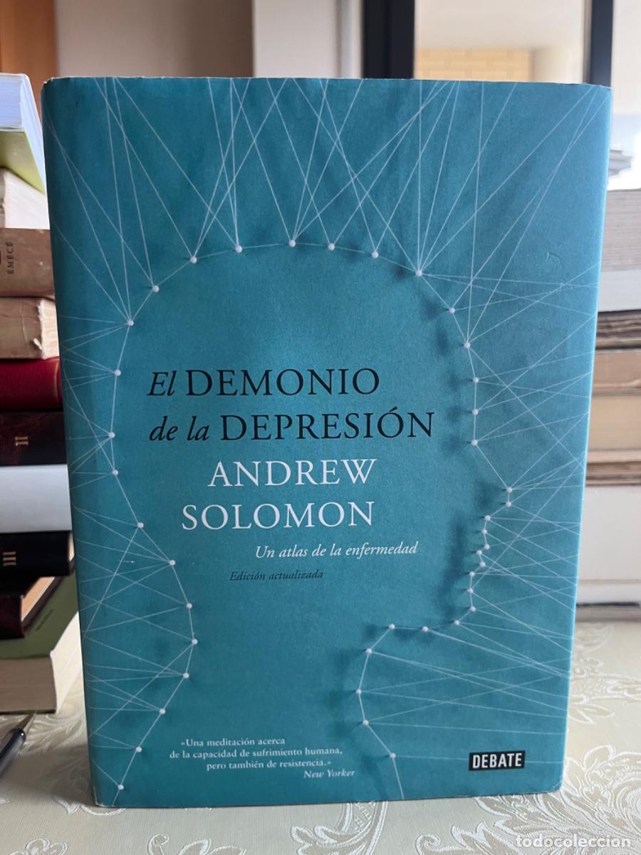 Gebrauchte B&uuml;cher: Solomon, Andrew.- El demonio de la depresi&oacute;n. Un atlas de la enfermedad