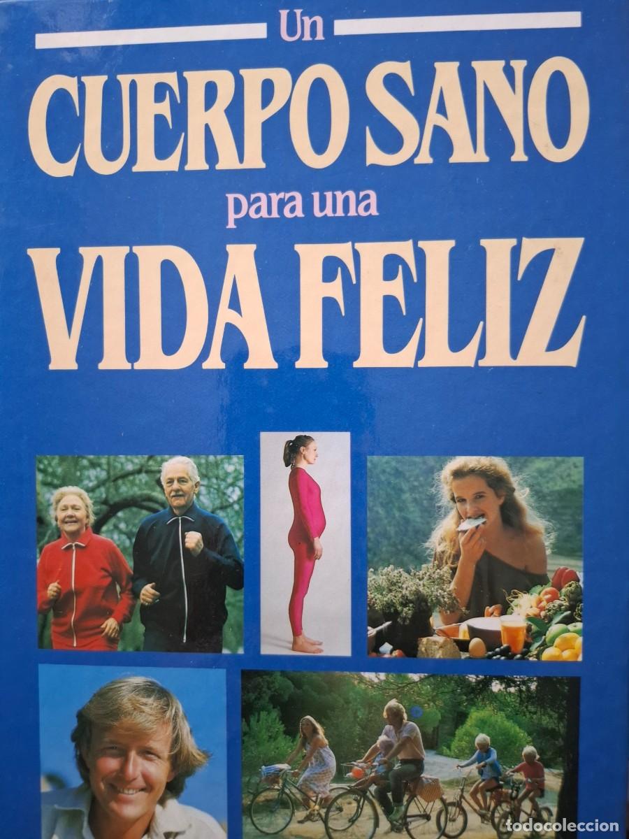 Libros de segunda mano: un cuerpo sano para una vida feliz vv aa