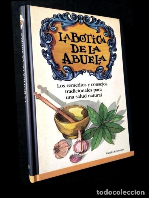 Libros de segunda mano: LA BOTICA DE LA ABUELA. REMEDIOS Y CONSEJOS TRADICIONALES. HIERBAS Y PLANTAS MEDICINALES.