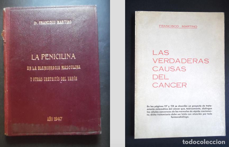 Libros de segunda mano: Francisco Martino: Penicilina en blenorragia masculina (1947) + Verdaderas causas del c&aacute;ncer (1965)