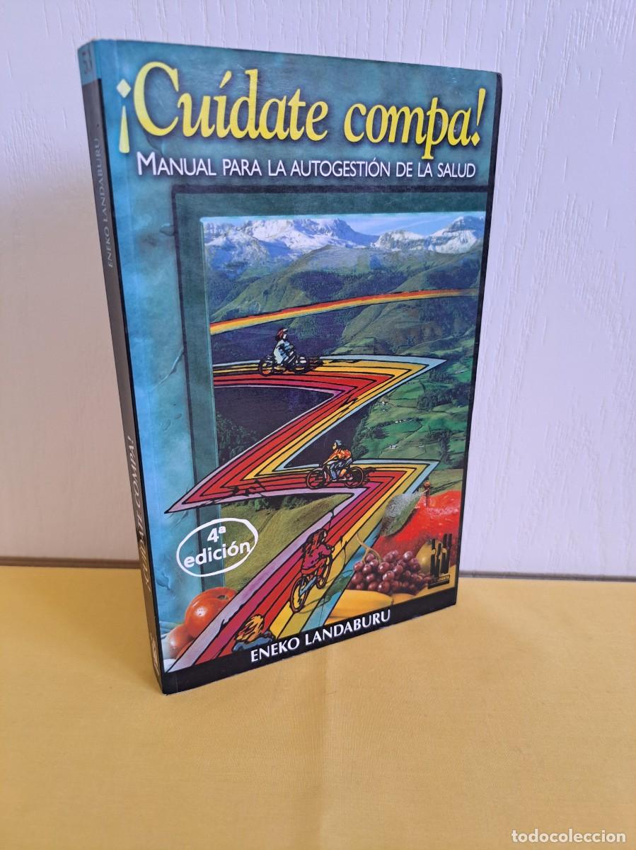 Libros de segunda mano: ENEKO LANDABURU - &iexcl;CUIDATE COMPA!: MANUAL PARA LA AUTOGESTION DE LA SALUD - 2001