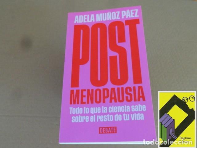 Libros de segunda mano: MU&Ntilde;OZ PAEZ, Adela: Postmenopausia. Todo lo que la ciencia sabe sobre el resto de tu vida