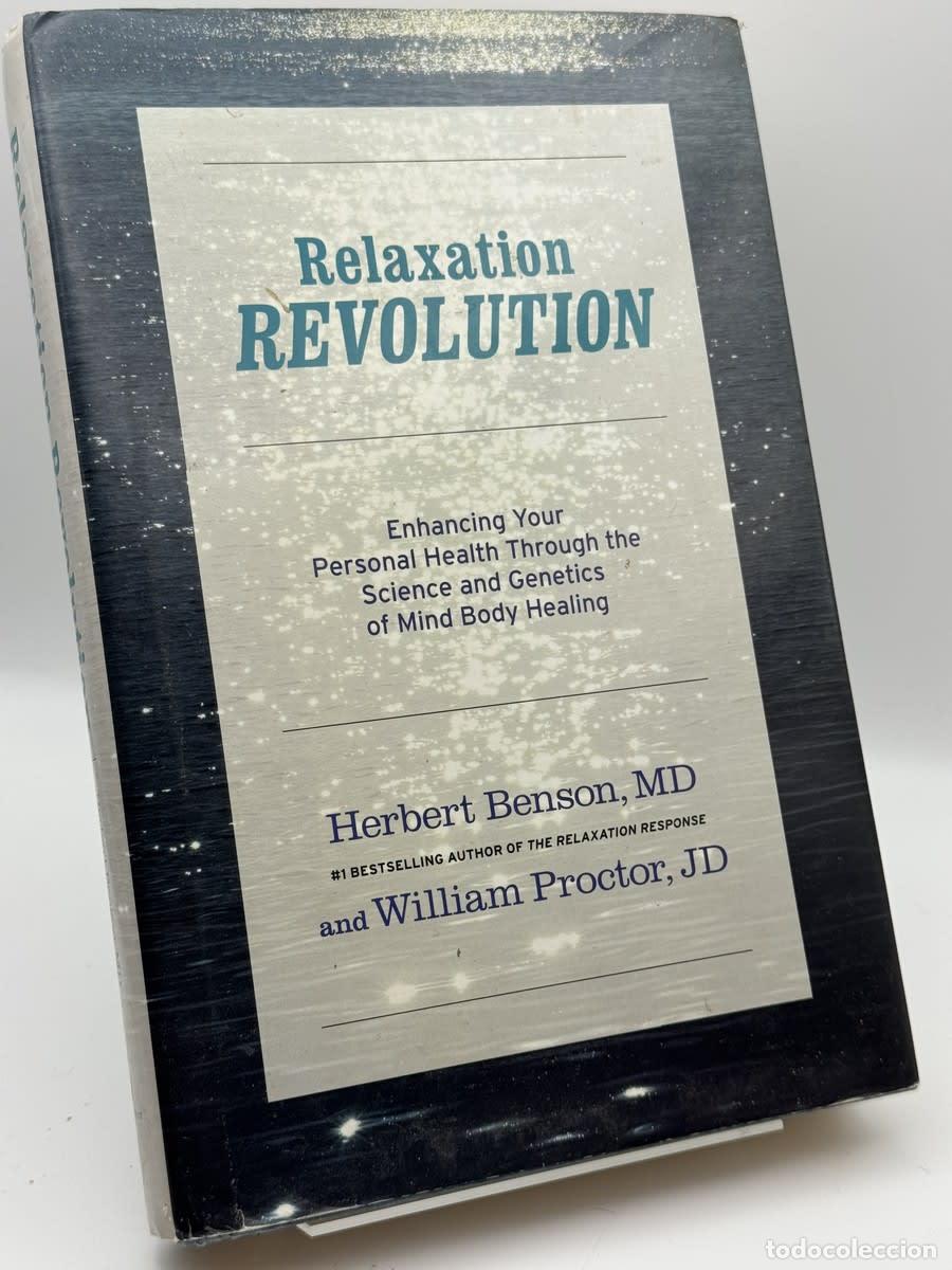 Libros de segunda mano: Relaxation Revolution - Herbert Benson - Herbert Benson, William Proctor