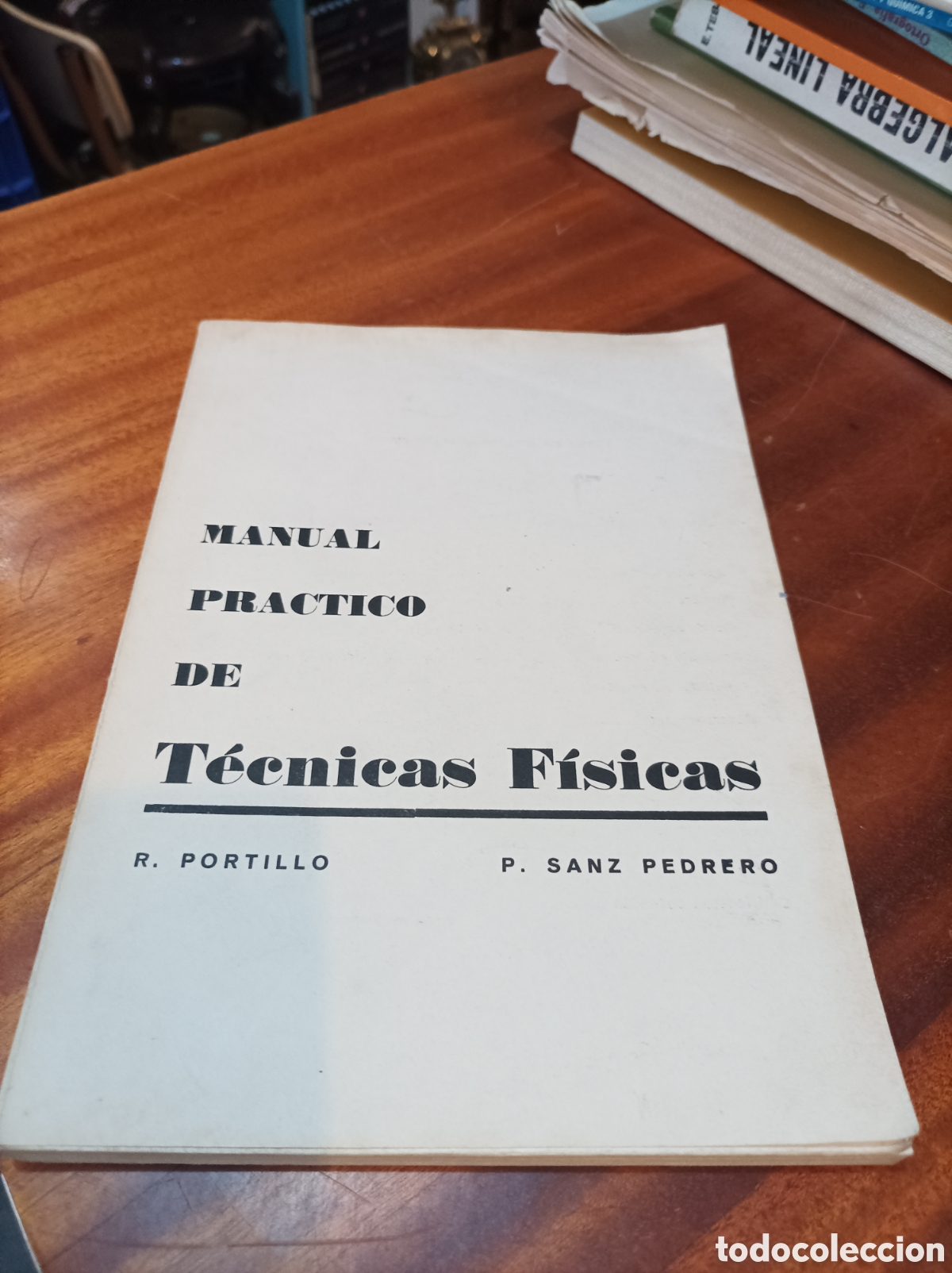 Libros de segunda mano: MANUAL PR&Aacute;CTICO DE T&Eacute;CNICAS F&Iacute;SICAS..R.PORTILLO/P.SANZ PEDRERO FACULTAD FARMACIA MADRID.1964