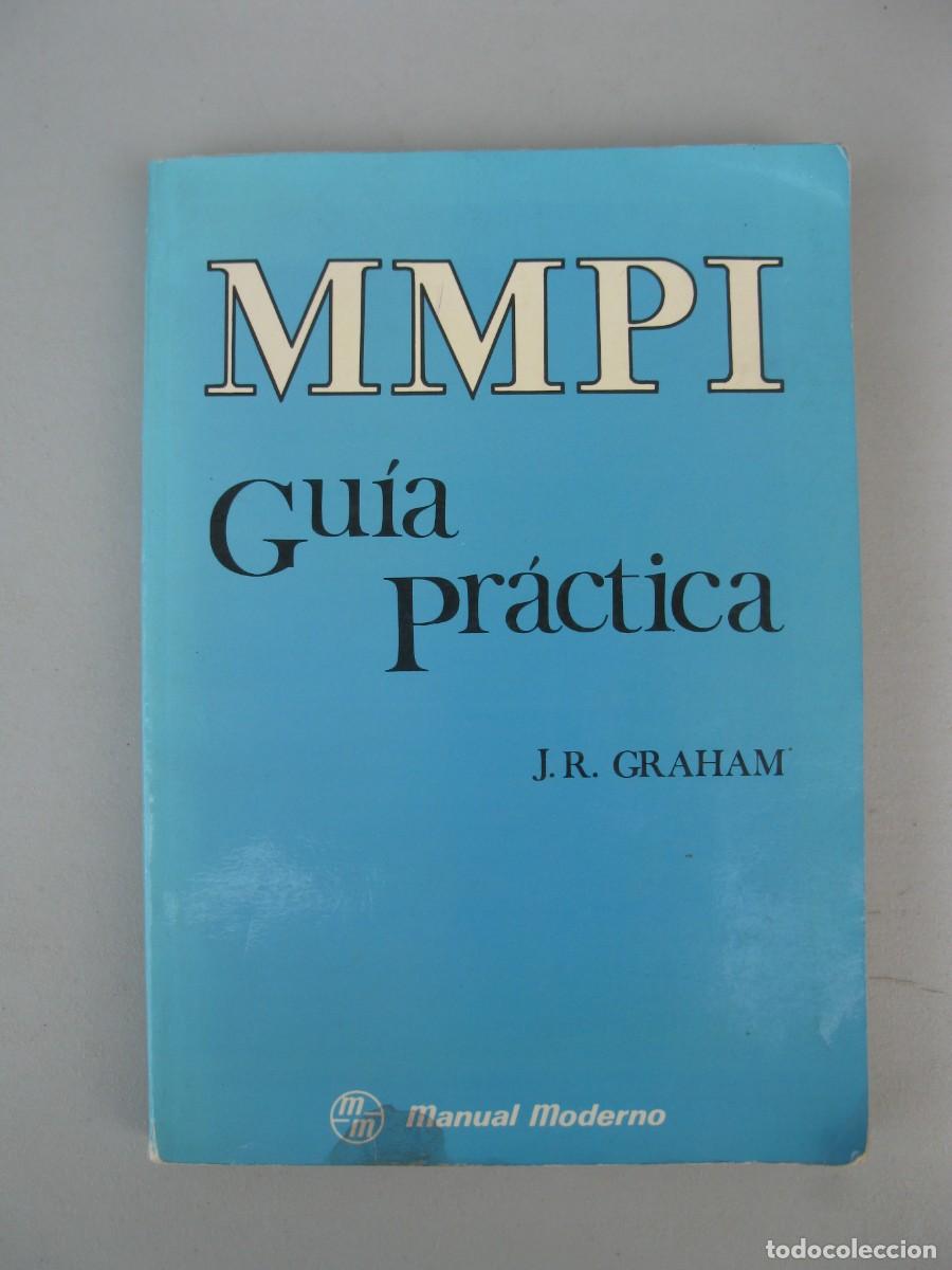 Libros de segunda mano: MMPI - GU&Iacute;A PR&Aacute;CTICA - JOHN R. GRAHAM - EDITORIAL EL MANUAL MODERNO (M&Eacute;XICO) - A&Ntilde;O 1990.