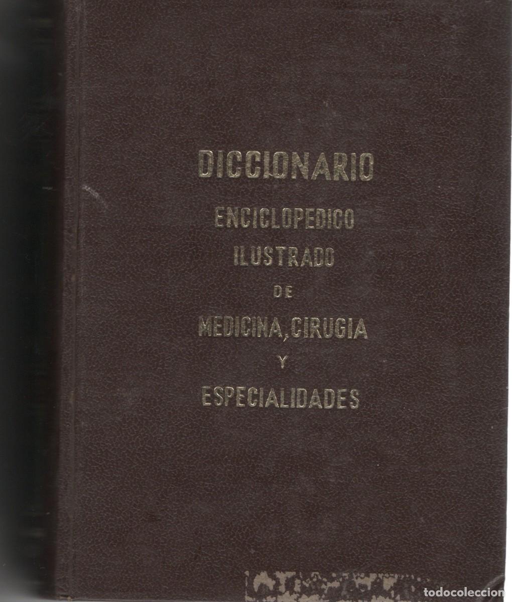 Libros de segunda mano: DICCIONARIO ENCICLOPEDICO ILUSTRADO DE MEDICINA, CIRUGIA Y ESPECIALIDADES. A-MEDI-1236