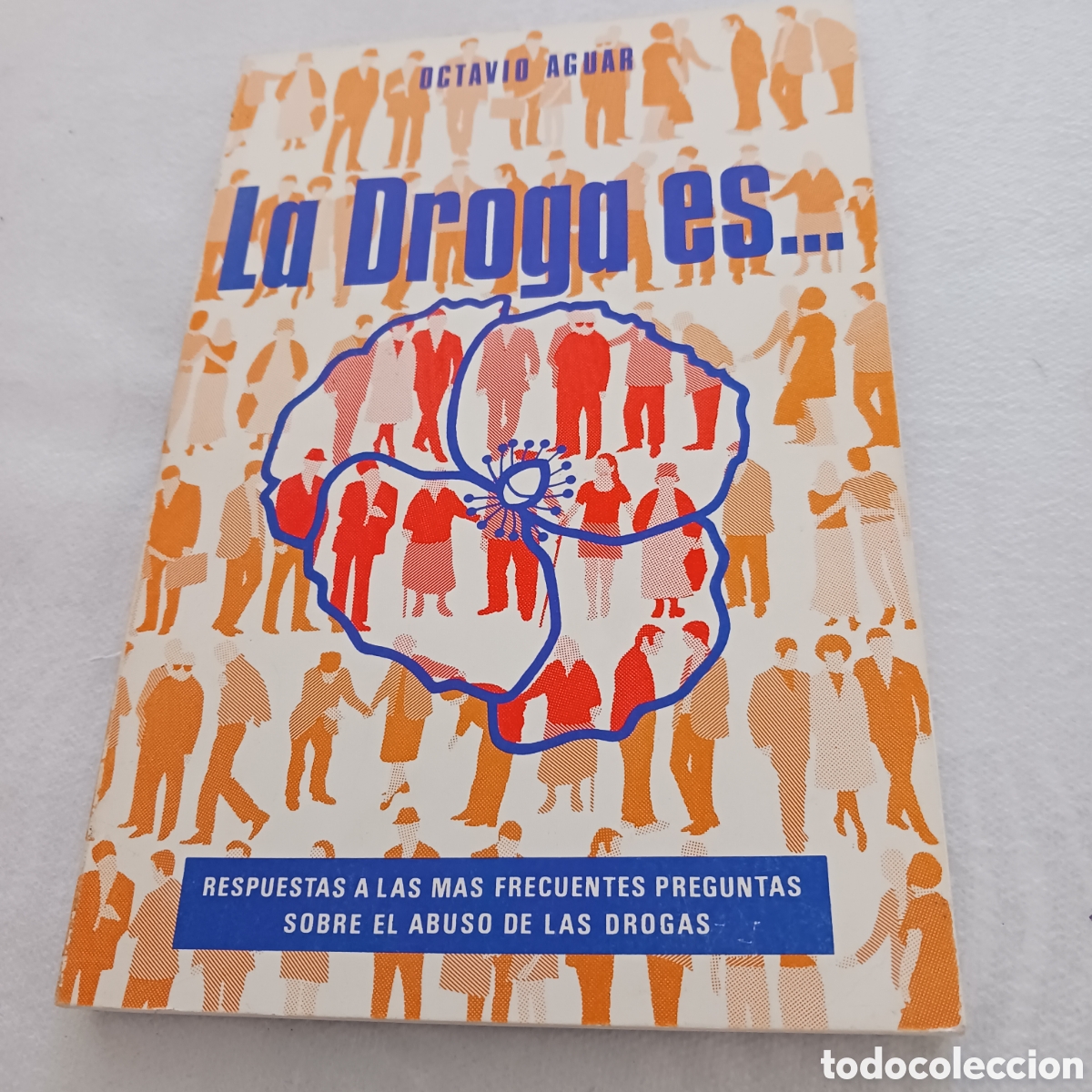 Libros de segunda mano: La Droga es ...,de Octavio Aguar
