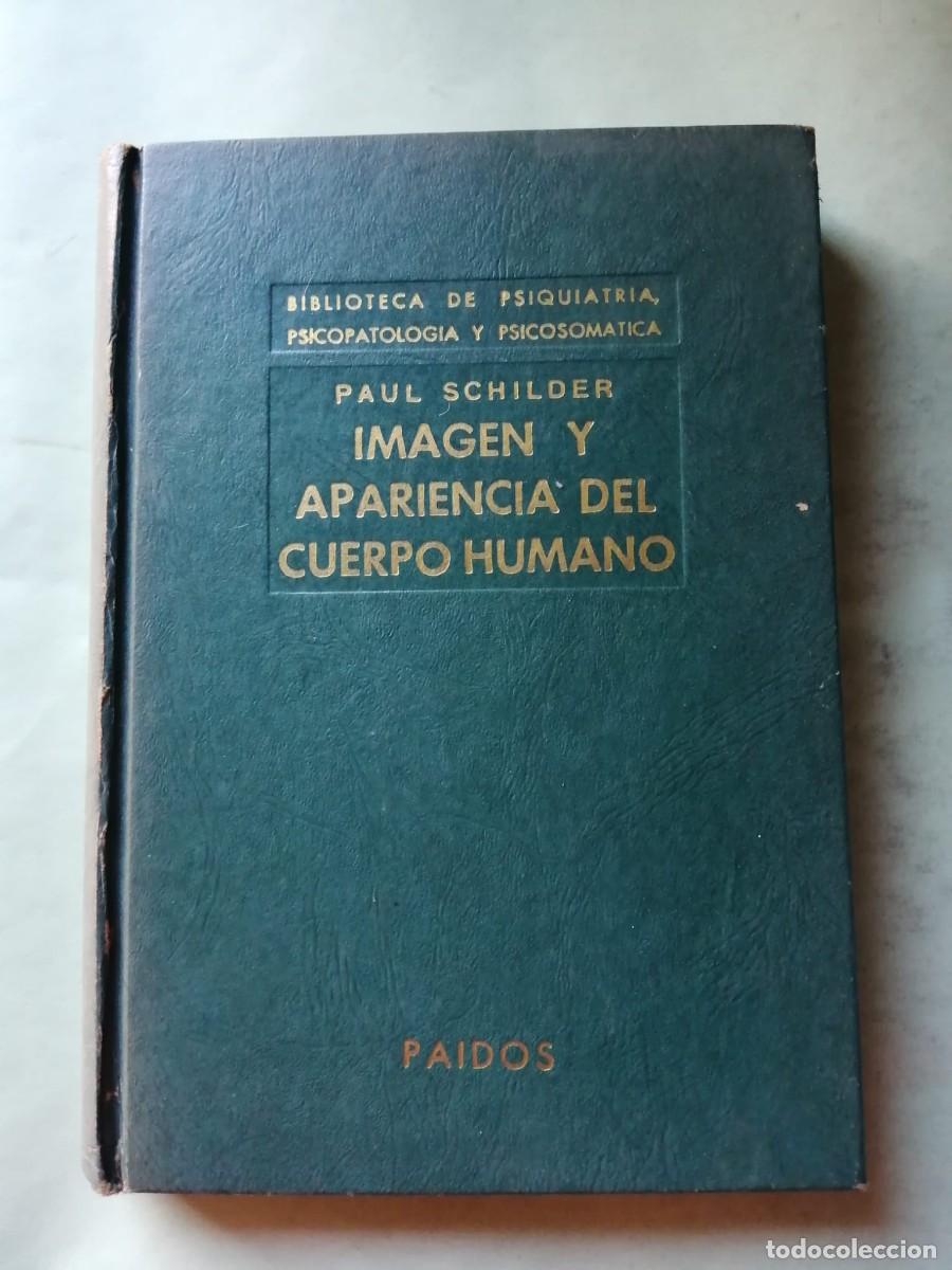 Libros de segunda mano: IMAGEN Y APARIENCIA DEL CUERPO HUMANO (PAUL SCHILDER)