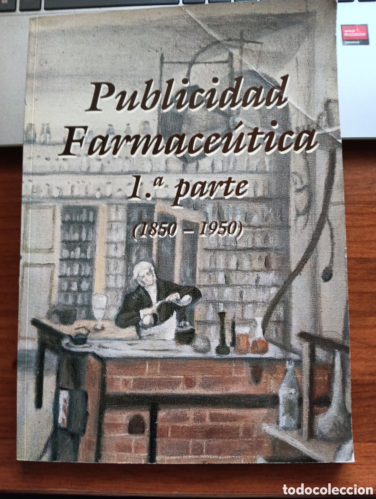 Gebrauchte B&uuml;cher: Publicidad Farmace&uacute;tica, 1&ordf; parte ( !850- 1950 )